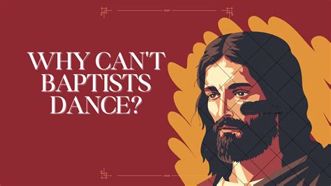 Can Baptist Dance? An Examination of Faith and Rhythm